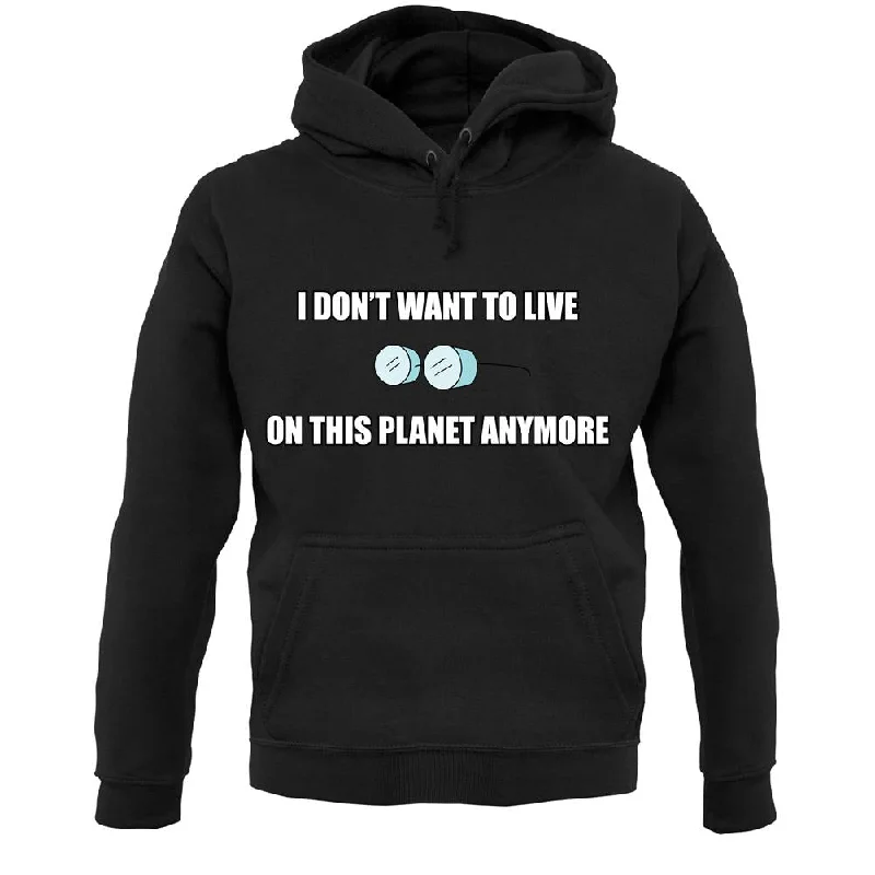 I Don't Want To Live On This Planet Unisex Hoodie Hoodie with Elastic Waist Stretchable Comfortable
